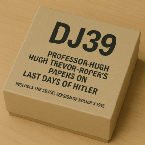 DJ39: Professor Hugh Trevor-Roper's Papers on the Last Days of Hitler; includes the ADJ(K) version of Koller's 1945 Diary