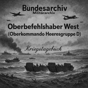 War Diary – Oberbefehlshaber West, May–June 1944 (Irving File 71)