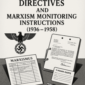 SS Administrative Directives and Marxism Monitoring Instructions (1936–1958) (Irving File 6E)